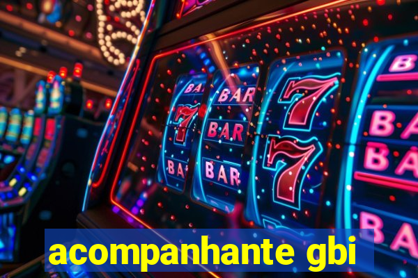 acompanhante gbi